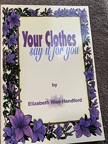 Your Clothes Say It for You