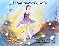 The Golden Pearl Kingdom 154395636X Book Cover