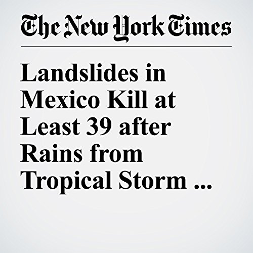 Landslides in Mexico Kill at Least 39 after Rains from Tropical Storm Earl cover art