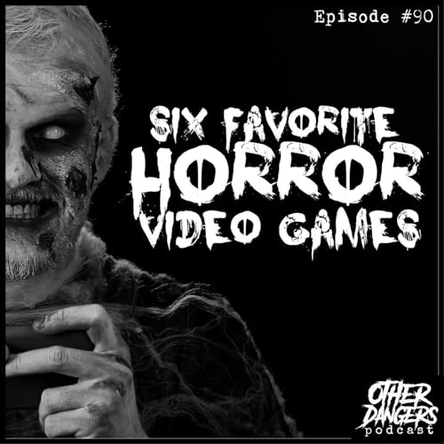 Episode 90: Six Favorite Horror Video Games Podcast Por  arte de portada
