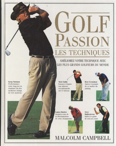 Golf passion les techniques [French] 2891116879 Book Cover