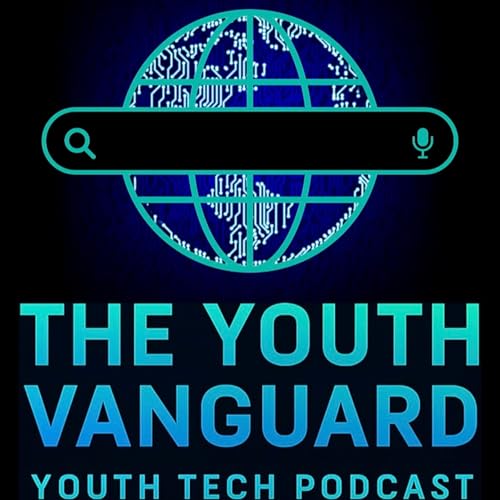 The Youth Vanguard - Tech, Innovation & the Future cover art