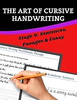 The Art of Cursive Handwriting Sentences, Pasages and Essay: Cursive Writing Workbook (Cursive for Expert) Practice Sentences,Passages & Essay 8.5 x 11 Inch 109634615X Book Cover