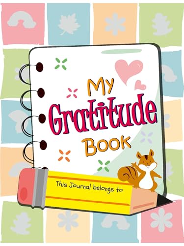My Gratitude Book : A personal guide to start giving thanks and l...