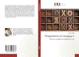cours langage c pdf gratuit  Programmer en Langage C: Exercices corrigés avec rappels de cours