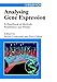 Produktbild Analysing Gene Expression: A Handbook of Methods - Possibilities and Pitfalls: A Handbook of Methods. Possibilities and Pittfalls (Analysing Gene ... and Pitfalls - A Handbook of Methods)