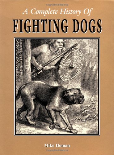 A Complete History of Fighting Dogs