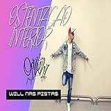  Ostentação Interior [Explicit]