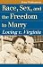 Race, Sex, and the Freedom to Marry: Loving v. Virginia (Landmark Law Cases & American Society)