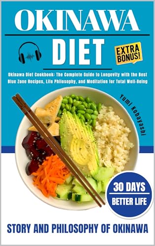 OKINAWA DIET: The Blue Zone Cookbook & Longevity Code: Recipes, Wellness, and the Science of Living Longer.