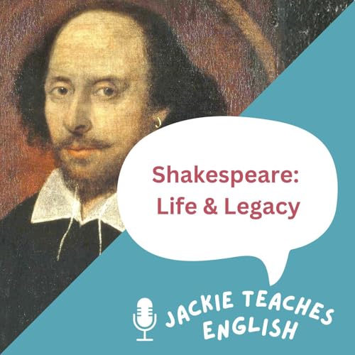 23- Shakespeare Explained: Life, Legacy and Tips for English Learners