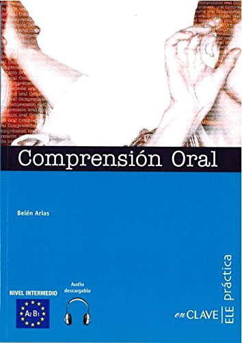Practica oral: Comprension oral 2 - Book + audio descargable - Intermedio (A