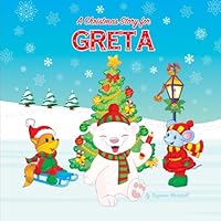 A Christmas Story for Greta: Christmas Story & Christmas Present 1976572266 Book Cover
