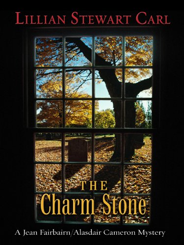The Charm Stone (A Jean Fairbairn/Alasdair Cameron Mystery)