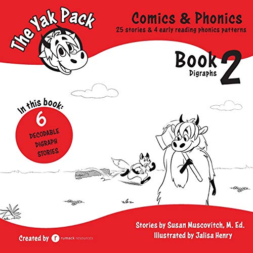 The Yak Pack: Comics & Phonics: Book 2: Learn to read decodable digraph words (The Yak Pack â€“ Phonics & Sight Words Bundle)
