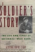 A Soldier's Story: The Life and Times of an Israeli War Hero 1561710164 Book Cover
