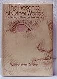 The Presence of Other Worlds: The Psychological/Spiritual Findings of Emanuel Swedenborg