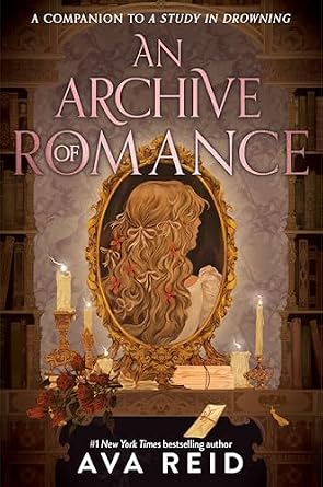 An Archive of Romance by Ava Reid, depicting a blonde woman's reflection in a mirror with a golden frame on a pink wall above a table overflowing with letters.