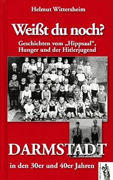 Hardcover Weißt du noch? - Darmstadt in den 30er und 40er Jahren [German] Book