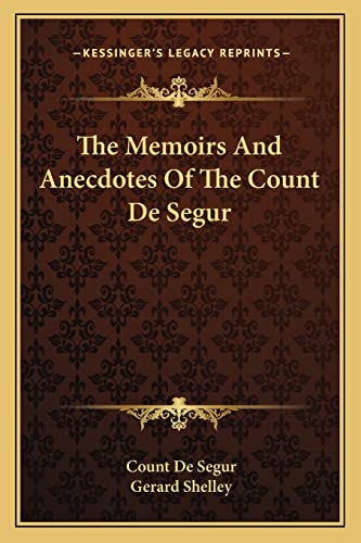 The Memoirs And Anecdotes Of The Count De Segur