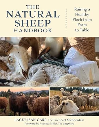 The Natural Sheep Handbook: Raising a Healthy Flock from Farm to Table The Natural Sheep Handbook: Raising a Healthy Flock from Farm to Table book cover