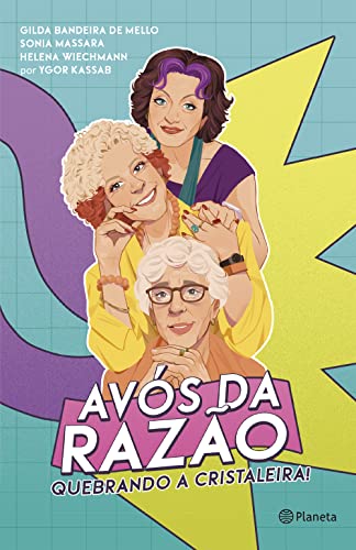 Avós da razão: Quebrando a cristaleira!