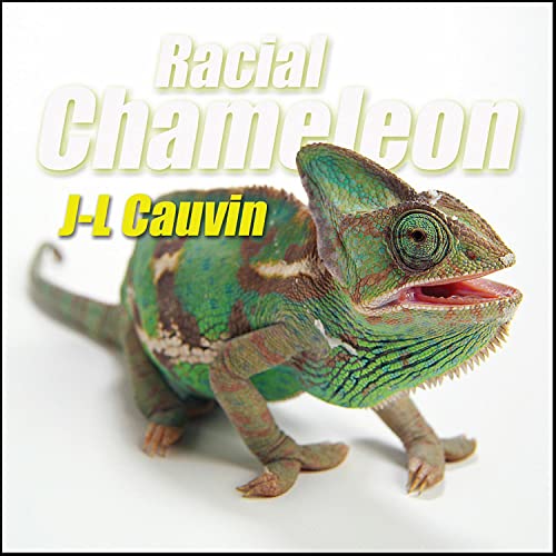 Amazon Music JL CauvinのRacial Chameleon [Explicit] Amazon.co.jp