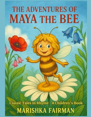 The Adventures of Maya the Bee: Classic Tales in Rhyme