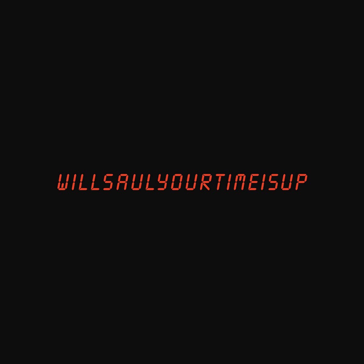 Your Time Is Up [VINYL]