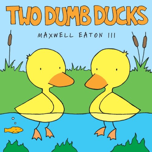 Two Dumb Ducks (Borzoi Books)