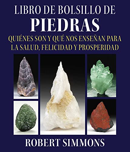 Libro de bolsillo de piedras: Quiénes son y qué nos enseñan para la salud, felicidad y prosper...