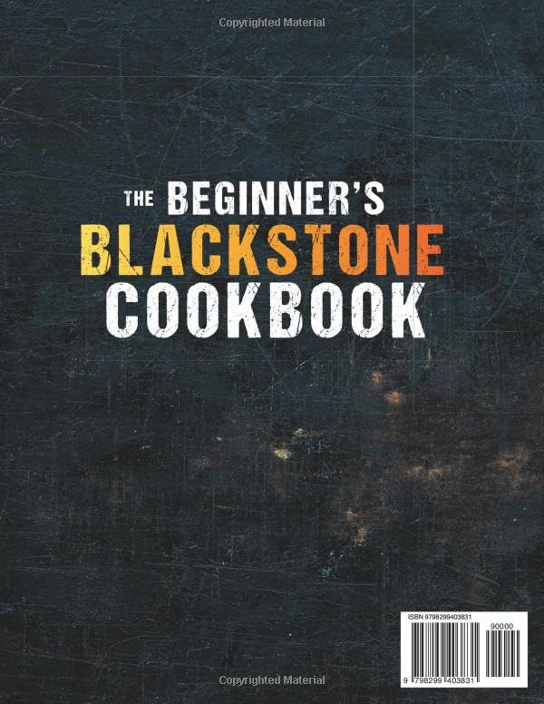 The Beginner’s Blackstone Cookbook: | 2 Books in 1 | Beginner-Friendly Super Easy Recipes & Fast 10-Minute Outdoor Favorites to Master Your Blackstone Like a Pro image 3