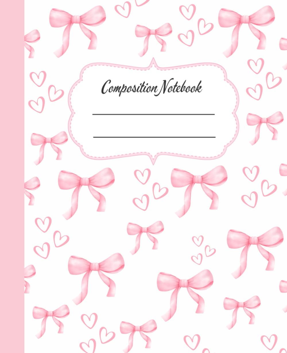 Pink Coquette Composition Notebook: Cute Girly Aesthetic College Ruled Journal, Pretty Pastel Bow Design, Perfect for School Supplies and Notes, Ideal forGirls, Teens, & Women