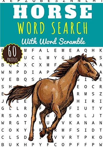 Horse Word Search: Horse Riding Word Search Challenging Puzzle book For and adults | 60 puzzles with word searches and scrambles | Find more than 400