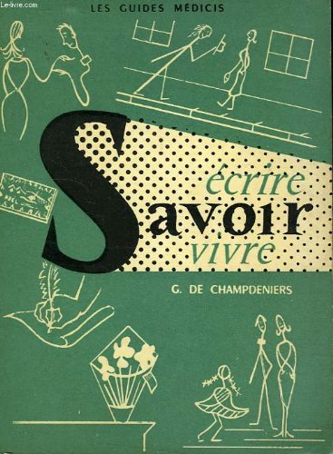 Le Guide Moderne Du Savoir Ecrire Et Du Savoir Vivre.: Books - Amazon.ca