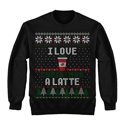 I Love Christmas A Latte Coffee Ugly Sweater Shirt - Noel Merry Xmas Sweatshirt