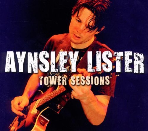 Tower Sessions by AYNSLEY LISTER (2010-08-10)