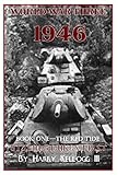 World War Three 1946 - Book One - The Red Tide - Stalin Strikes First