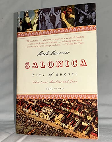 Salonica. City Of Ghosts: Christians, Muslims and Jews