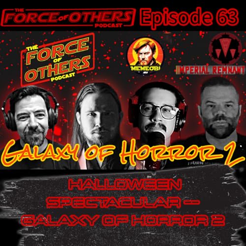 Halloween Special -- GALAXY OF HORRORS 2 -- Episode 63