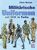  Militärische Uniformen seit 1945 in Farbe