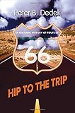 Hip to the Trip: A Cultural History of Route 66