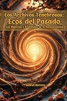 Ecos del Pasado: Los Misterios y Realidades de la Reencarnación B0G1K5CVBH Book Cover