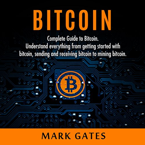 Bitcoin: Complete Guide to Bitcoin by Mr. Mark Gates episode artwork