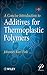 A Concise Introduction to Additives for Thermoplastic Polymers