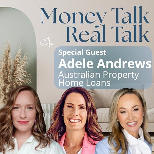 Finance Without Fear: Lending, Leverage and Smart Structuring with Adele Andrews