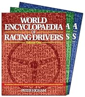 World Encyclopaedia of Racing Drivers - 3 Volume Set: The definitive reference to the lives and achievements of 2,500 international racing drivers 1910505072 Book Cover