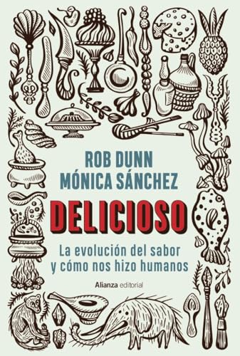 Delicioso: La evolución del sabor y cómo nos hizo humanos: 102 (Libros Singulares (LS))