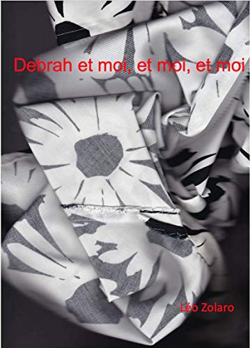 Debrah et moi, et moi, et moi (French Edition)