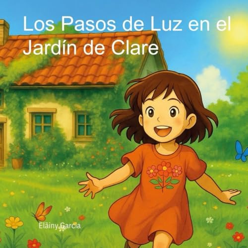 Los Pasos de Luz en el Jardín de Clare (Spanish Edition)